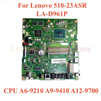 Для Lenovo 510-23ASR Материнская плата ноутбука LA-D961P с процессором A6-9210 A9-9410 A12-9700 100% протестирована полностью работает