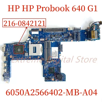Подходит для материнской платы ноутбука HP Probook 640 G1 6050A2566402-MB-A04 с 216-0842121 HD8750M GPU DDR3 100% протестирован полностью в рабочем состоянии