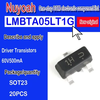 20 шт. 100% Новый оригинальный спот LMBTA05LT1G Маркировка: 1H SOT-23 Trans GP BJT NPN 80V 0.5A Драйвер Транзисторы RoHS.