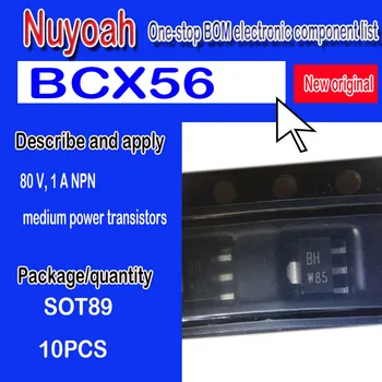 Чип триод BCX56 SOT-89 BH новый оригинальный 80 В, 1 А NPN транзисторы средней мощности Пластик-Инкапсуляция транзисторы 10шт