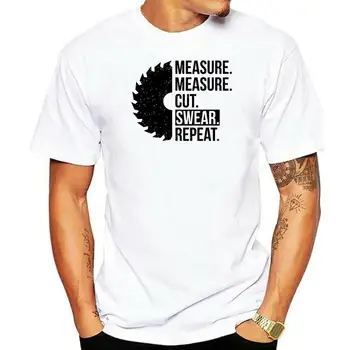Модная футболка с принтом O-образным вырезом Дизайн с коротким рукавом Мужчины Мера Крой Ругательство Пила футболка для разнорабочего, плотника и папы(1)