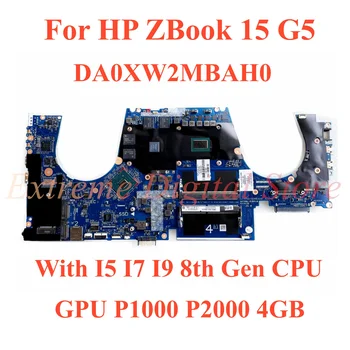 Для материнской платы ноутбука HP ZBook 15 G5 DA0XW2MBAH0 с процессором I5 I7 I9 8-го поколения GPU P1000 P2000 4GB 100% протестирован полностью работает
