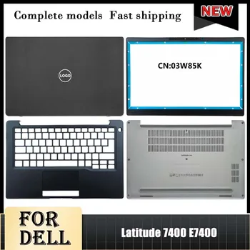 НОВИНКА Оригинал для ноутбука Dell Latitude 7400 серии E7400 Задняя крышка ЖК-дисплея Передняя подставка для рук Нижний корпус Задняя крышка Верхний чехол E7400